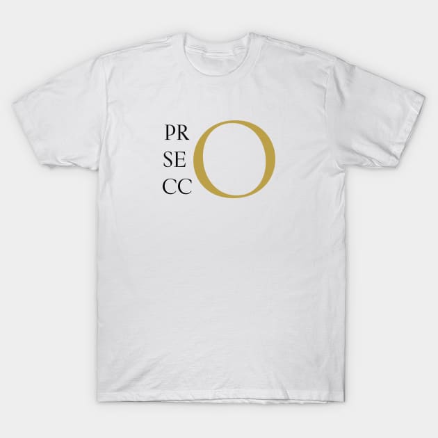 PrOsecco | Fun and Humor T-Shirt by JTEESinc